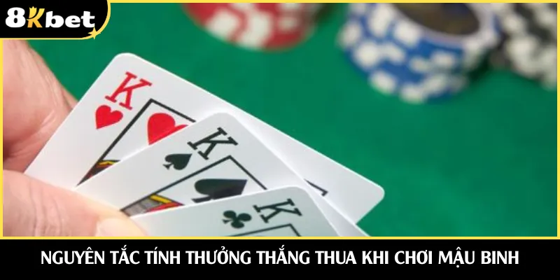 Nguyên tắc tính thưởng thắng thua khi chơi mậu binh