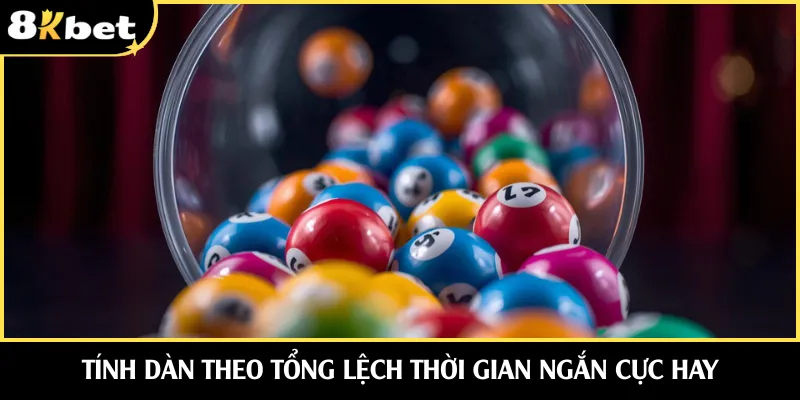 Tính dàn theo tổng lệch thời gian ngắn cực hay